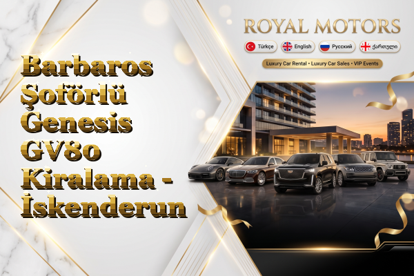 Barbaros Şoförlü Genesis GV80 Kiralama - İskenderun