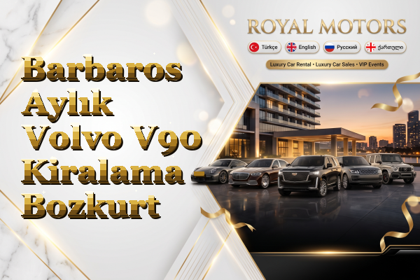 Barbaros Aylık Volvo V90 Kiralama - Bozkurt