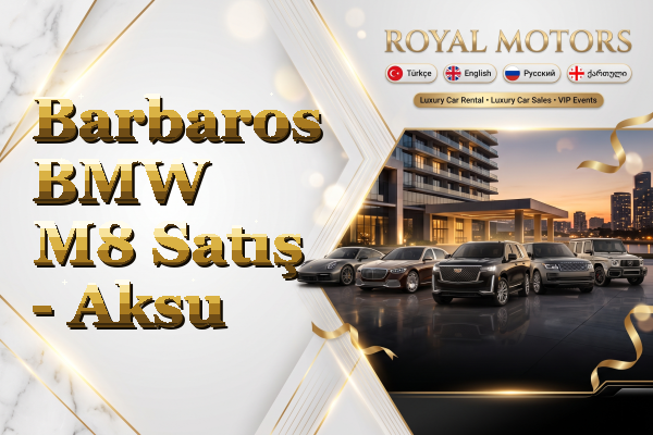Barbaros BMW M8 Satış - Aksu