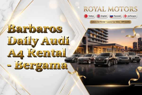 Barbaros Daily Audi A4 Rental - Bergama
