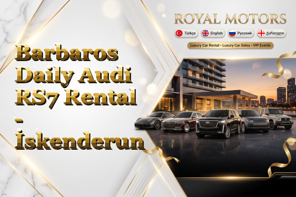 Barbaros Daily Audi RS7 Rental - İskenderun