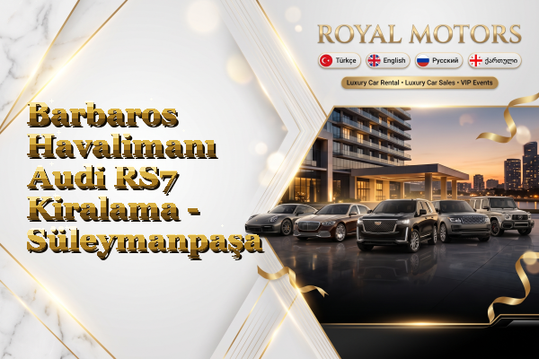 Barbaros Havalimanı Audi RS7 Kiralama - Süleymanpaşa