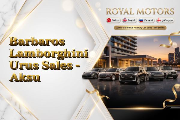 Barbaros Lamborghini Urus Sales - Aksu