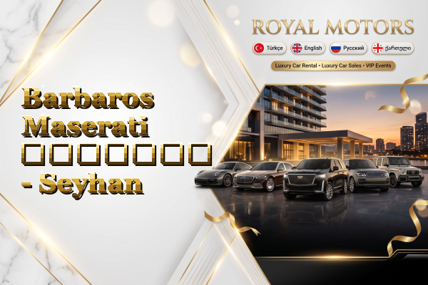 Barbaros Maserati გაყიდვა - Seyhan