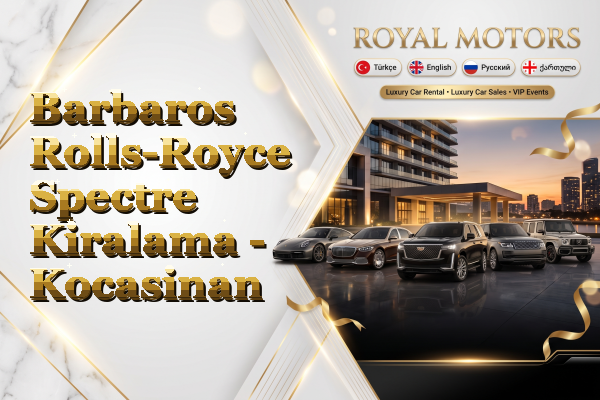 Barbaros Rolls-Royce Spectre Kiralama - Kocasinan