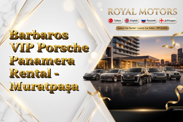 Barbaros VIP Porsche Panamera Rental - Muratpaşa