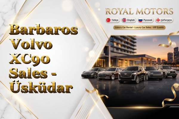 Barbaros Volvo XC90 Sales - Üsküdar
