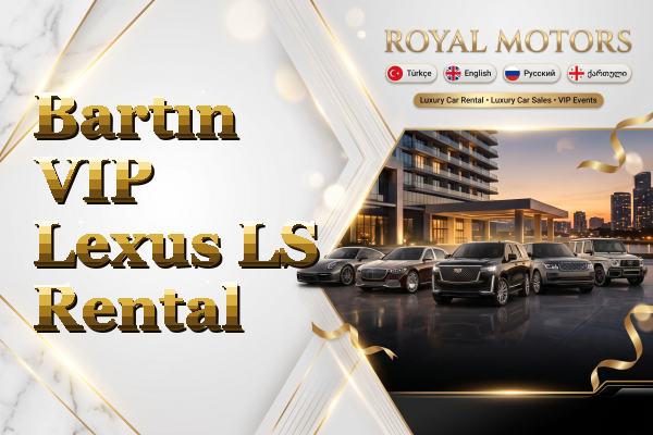Bartın VIP Lexus LS Rental