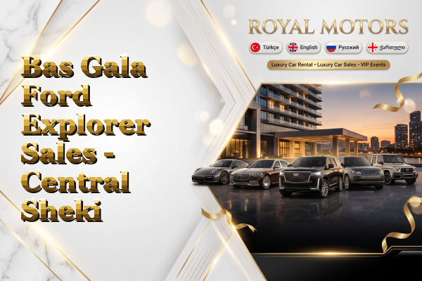 Bas Gala Ford Explorer Sales - Central Sheki