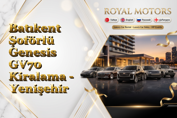 Batıkent Şoförlü Genesis GV70 Kiralama - Yenişehir