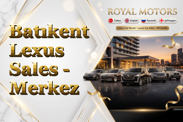 Batıkent Lexus Sales - Merkez