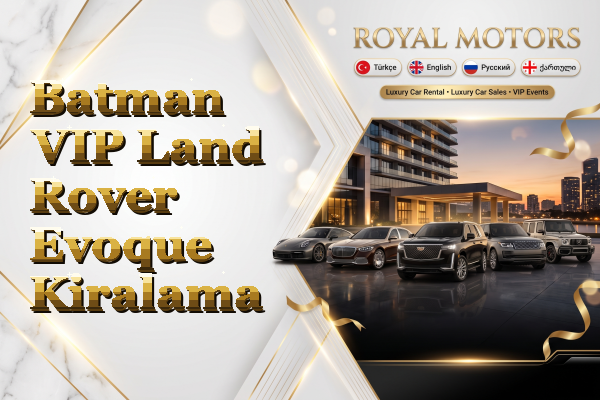 Batman VIP Land Rover Evoque Kiralama