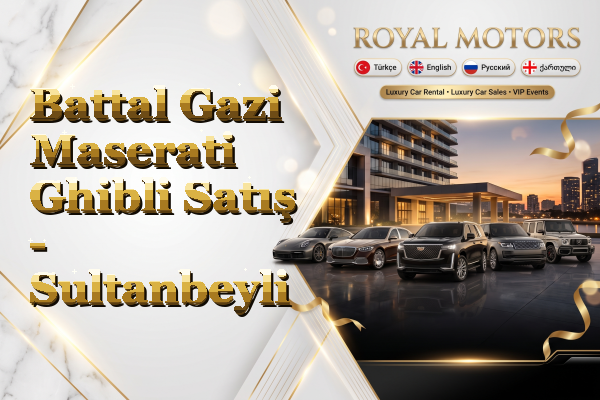 Battal Gazi Maserati Ghibli Satış - Sultanbeyli