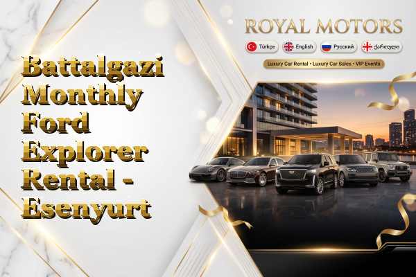 Battalgazi Monthly Ford Explorer Rental - Esenyurt