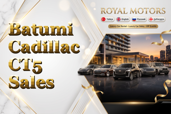Batumi Cadillac CT5 Sales