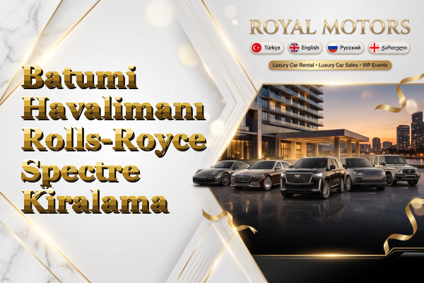 Batumi Havalimanı Rolls-Royce Spectre Kiralama