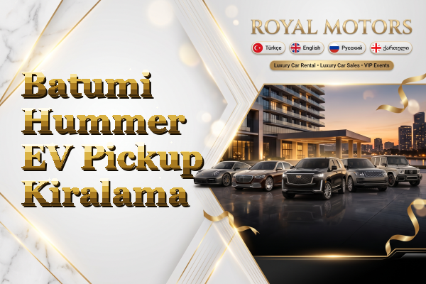 Batumi Hummer EV Pickup Kiralama