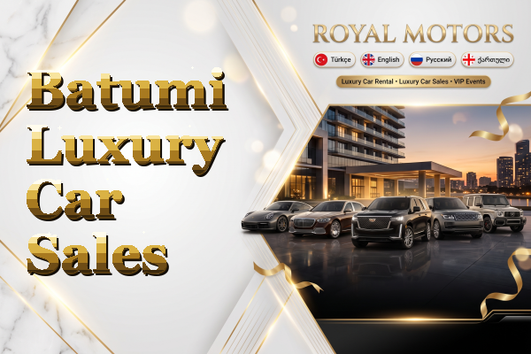 Batumi Luxury Car Sales