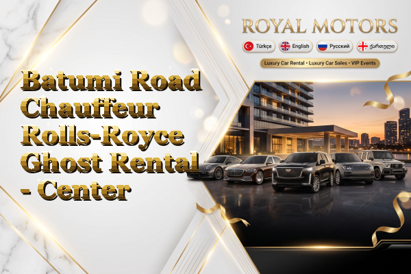 Batumi Road Chauffeur Rolls-Royce Ghost Rental - Center