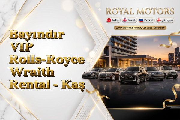 Bayındır VIP Rolls-Royce Wraith Rental - Kaş