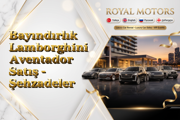 Bayındırlık Lamborghini Aventador Satış - Şehzadeler
