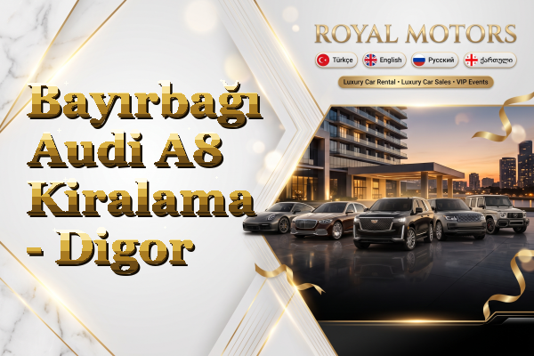 Bayırbağı Audi A8 Kiralama - Digor