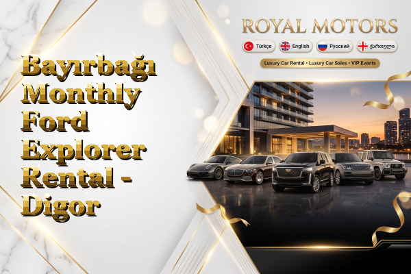 Bayırbağı Monthly Ford Explorer Rental - Digor
