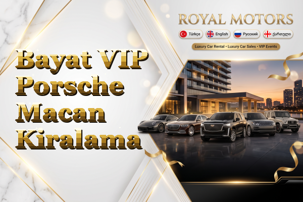 Bayat VIP Porsche Macan Kiralama