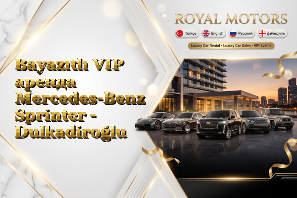 Bayazıtlı VIP аренда Mercedes-Benz Sprinter - Dulkadiroğlu