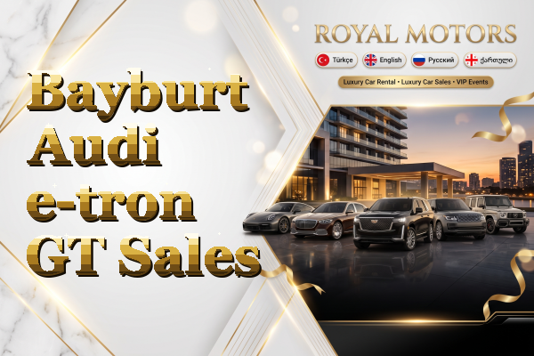 Bayburt Audi e-tron GT Sales