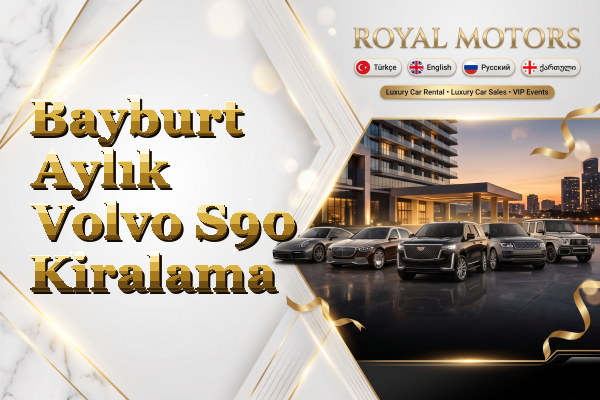 Bayburt Aylık Volvo S90 Kiralama