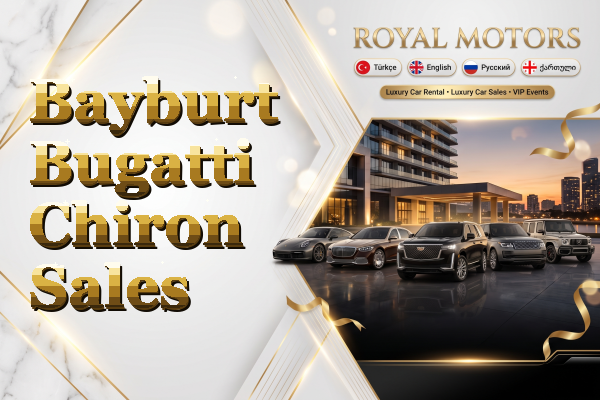 Bayburt Bugatti Chiron Sales