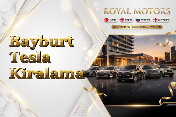 Bayburt Tesla Kiralama