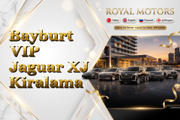 Bayburt VIP Jaguar XJ Kiralama