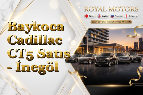 Baykoca Cadillac CT5 Satış - İnegöl