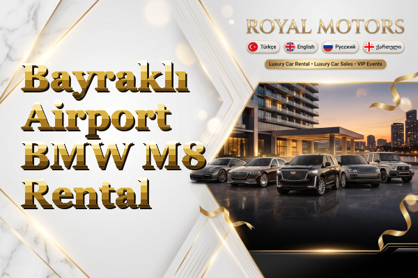 Bayraklı Airport BMW M8 Rental