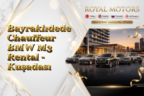 Bayraklıdede Chauffeur BMW M3 Rental - Kuşadası