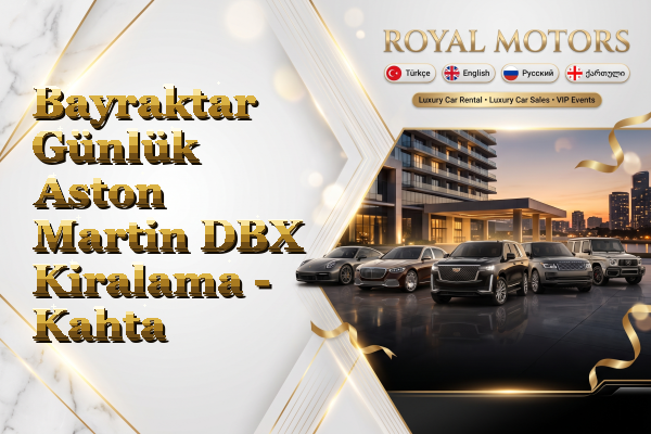 Bayraktar Günlük Aston Martin DBX Kiralama - Kahta