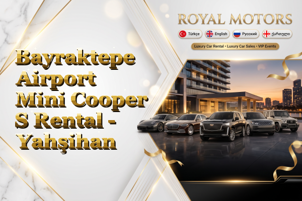 Bayraktepe Airport Mini Cooper S Rental - Yahşihan