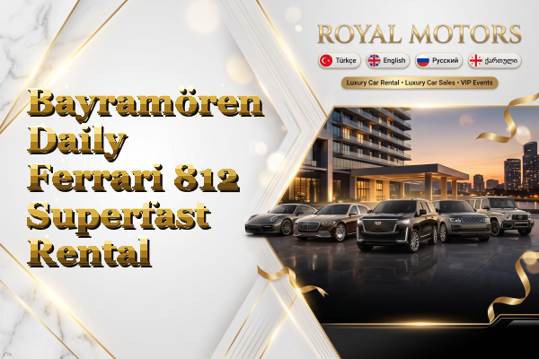 Bayramören Daily Ferrari 812 Superfast Rental