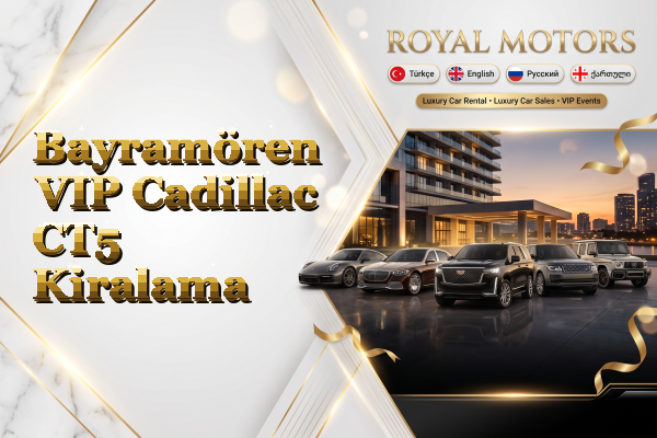 Bayramören VIP Cadillac CT5 Kiralama
