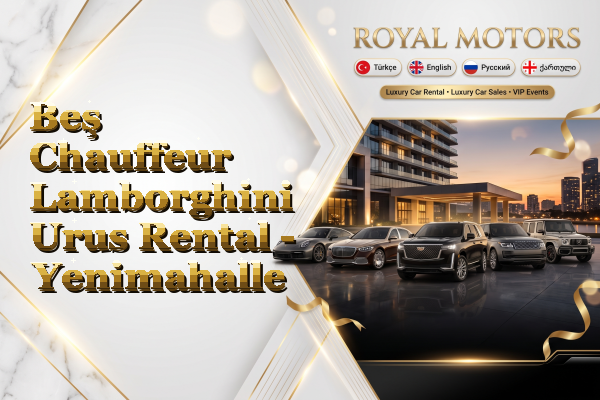 Beş Chauffeur Lamborghini Urus Rental - Yenimahalle
