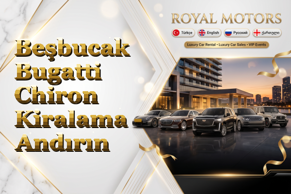 Beşbucak Bugatti Chiron Kiralama - Andırın
