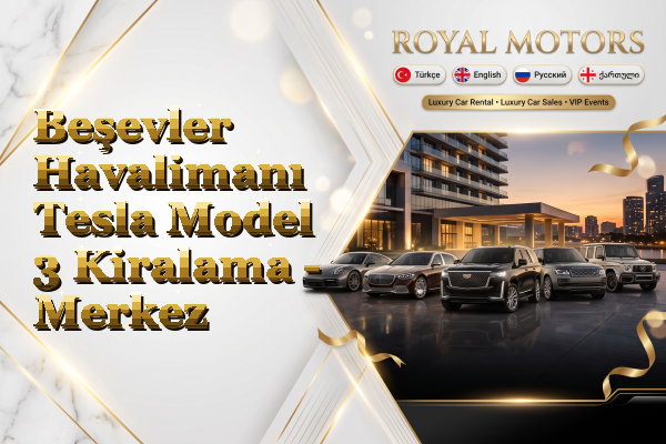 Beşevler Havalimanı Tesla Model 3 Kiralama - Merkez