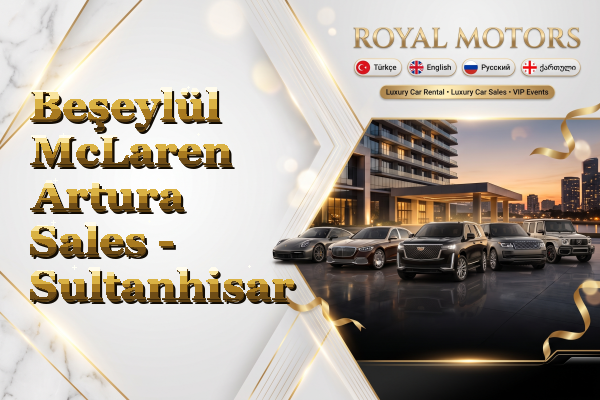 Beşeylül McLaren Artura Sales - Sultanhisar