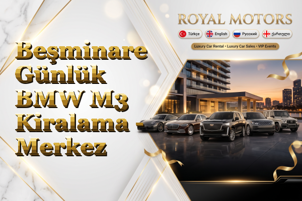 Beşminare Günlük BMW M3 Kiralama - Merkez