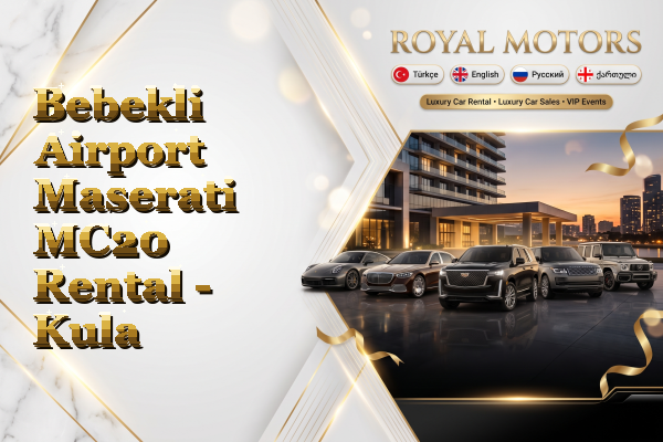 Bebekli Airport Maserati MC20 Rental - Kula