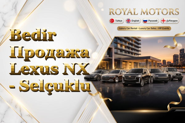 Bedir Продажа Lexus NX - Selçuklu