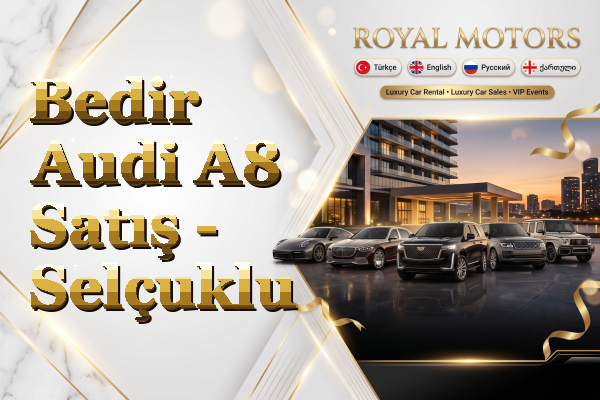 Bedir Audi A8 Satış - Selçuklu
