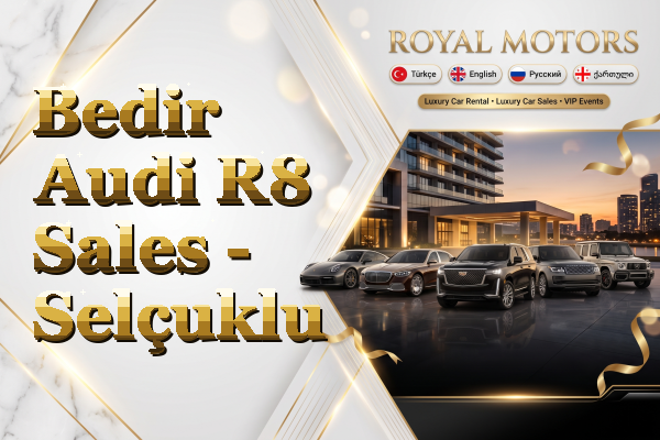 Bedir Audi R8 Sales - Selçuklu